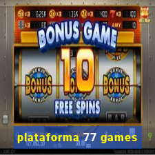 plataforma 77 games